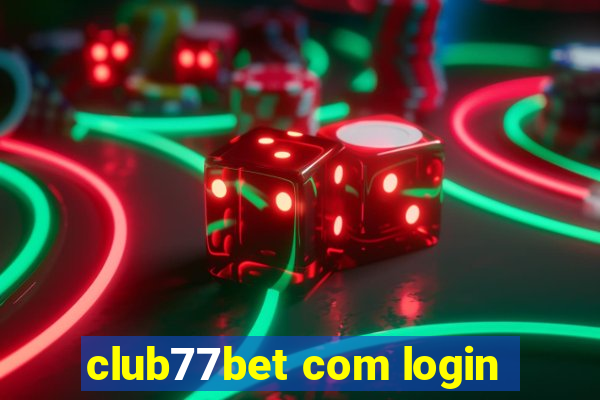 club77bet com login